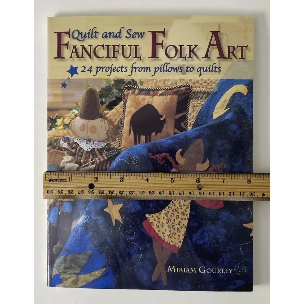 Quilt and Sew Fanciful Folk Art by Miriam Gourley (2004, Trade Paperback / Trade